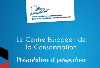 Couverture de la brochure "Présentation et Perspectives" du Centre Européen de la Consommation